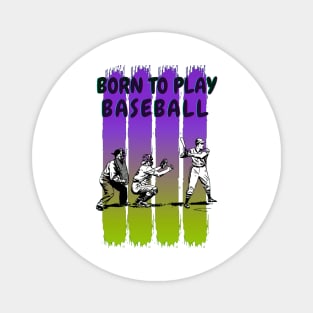 Born to play baseball Magnet